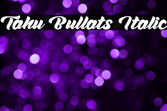 Tahu Bullats Italic Example 1