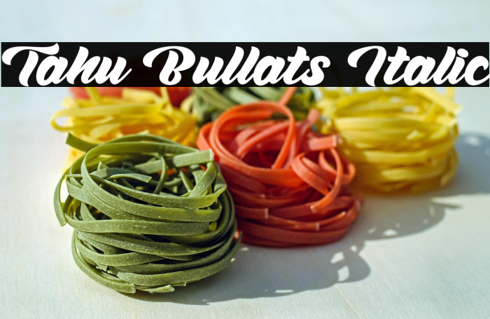 Tahu Bullats Italic Example 2