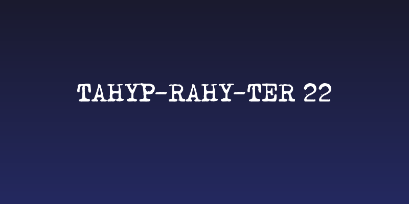 Tahyp-rahy-ter 22 Social Header