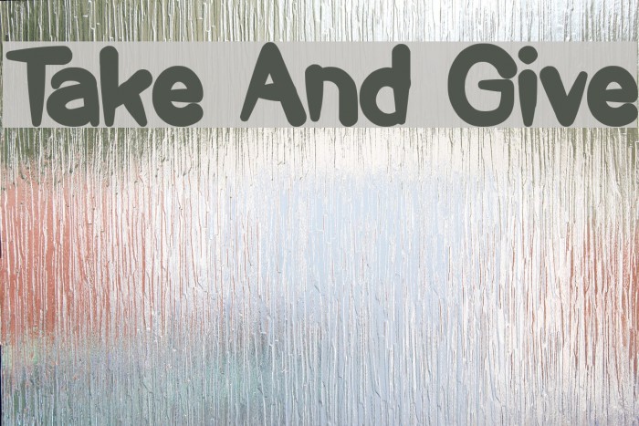 Take And Give Font examples