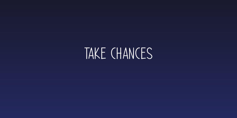 Take Chances Social Header