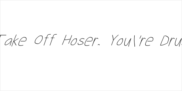 Take Off Hoser, You're Drunk Logo