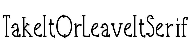 TakeItOrLeaveItSerif  免费字体下载