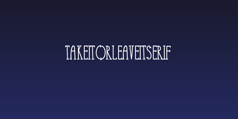 TakeItOrLeaveItSerif Social Header