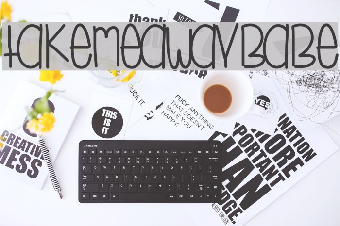 TakeMeAwayBabe Font examples