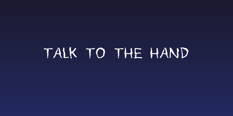 Talk to the hand Social Header