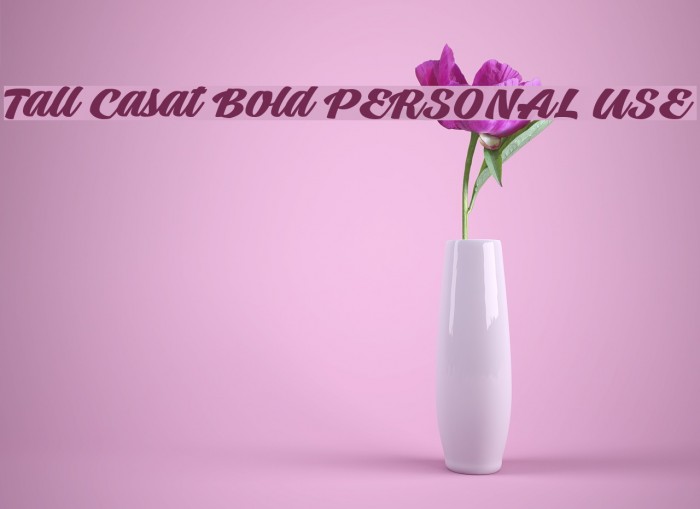 Tall Casat Bold PERSONAL USE Example 1