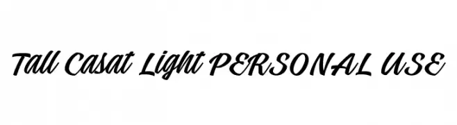 Tall Casat Light PERSONAL USE  नि: शुल्क फ़ॉन्ट्स डाउनलोड