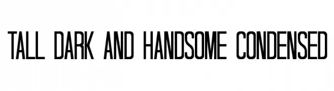Tall Dark And Handsome Condensed  baixar fontes gratis