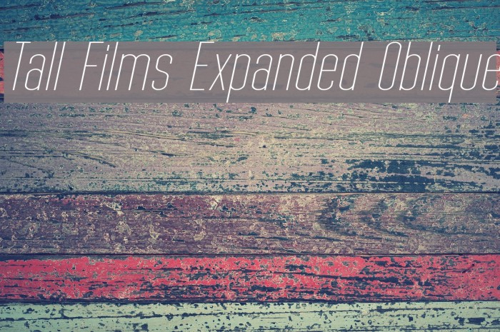 Tall Films Expanded Oblique Font examples