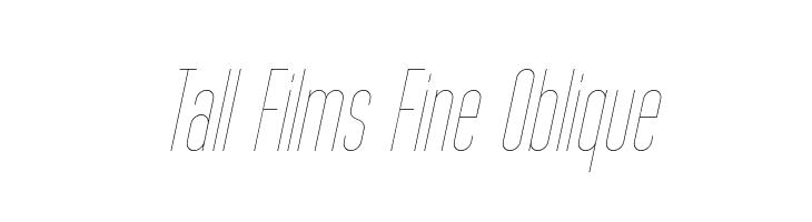 Tall Films Fine Oblique  नि: शुल्क फ़ॉन्ट्स डाउनलोड
