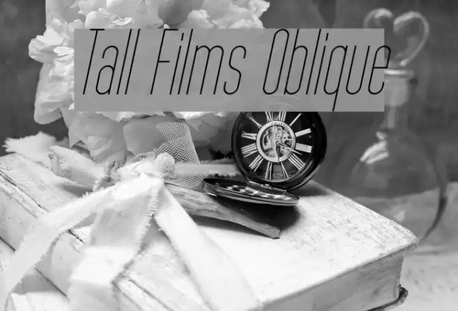 Tall Films Oblique फ़ॉन्ट examples