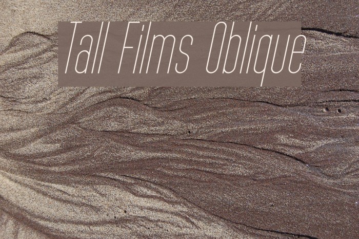 Tall Films Oblique Fonte examples