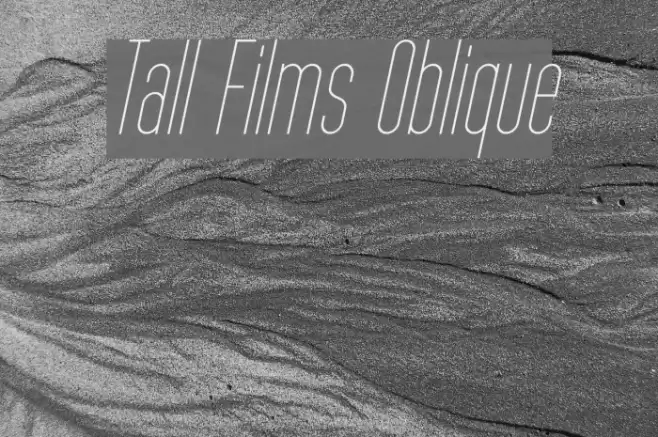 Tall Films Oblique फ़ॉन्ट examples