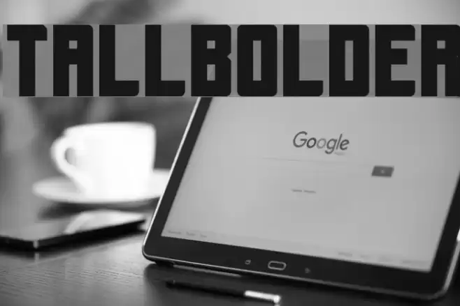 Tallbolder Font examples