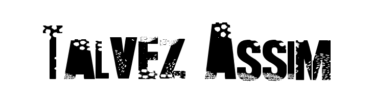 Talvez Assim  Free Fonts Download