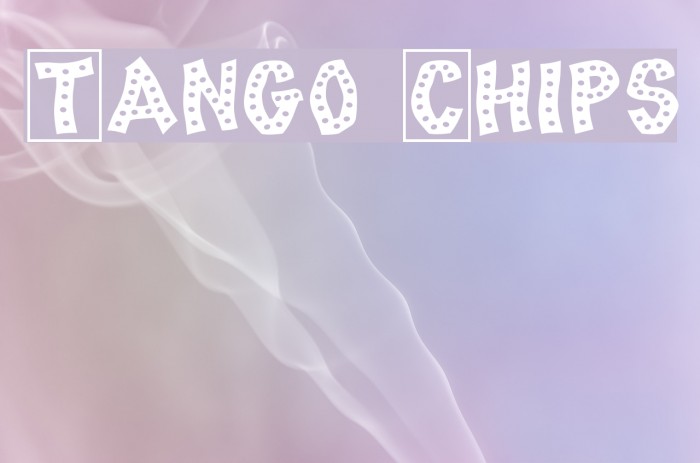 Tango Chips Font examples