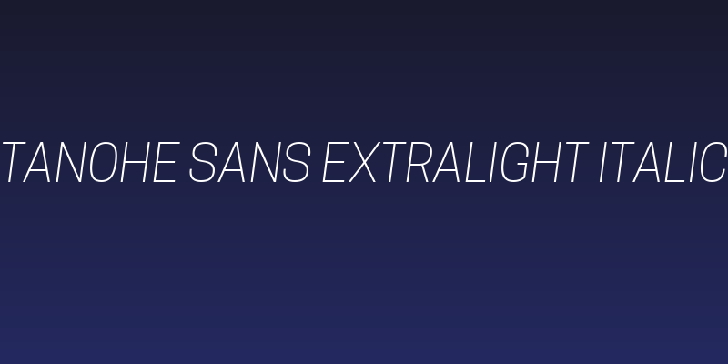 Tanohe Sans ExtraLight Italic Social Header