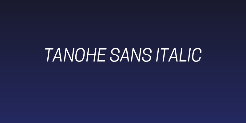 Tanohe Sans Italic Social Header