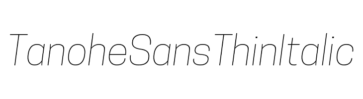 Tanohe Sans Thin Italic  font caratteri gratis
