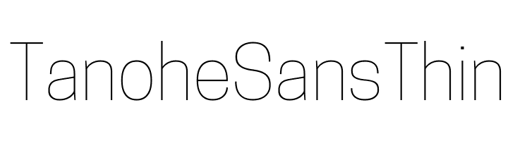 Tanohe Sans Thin  नि: शुल्क फ़ॉन्ट्स डाउनलोड