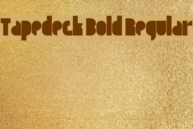Tapedeck Bold Regular Example 2