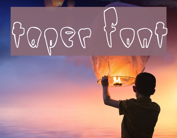 Taper Font examples