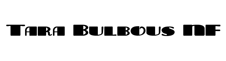 Tara Bulbous NF Font