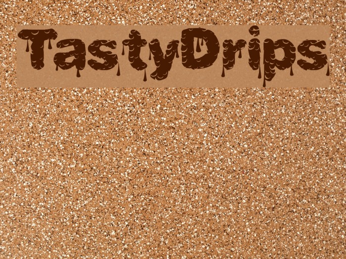 TastyDrips Font examples