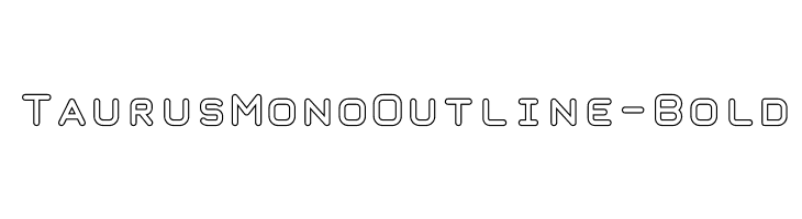 TaurusMonoOutline-Bold  Free Fonts Download