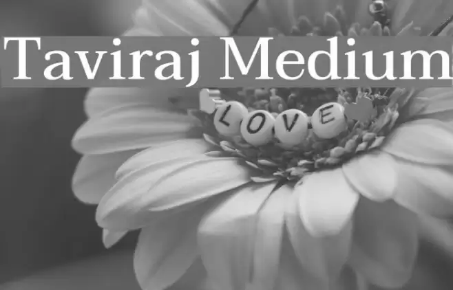 Taviraj Medium Fonte examples