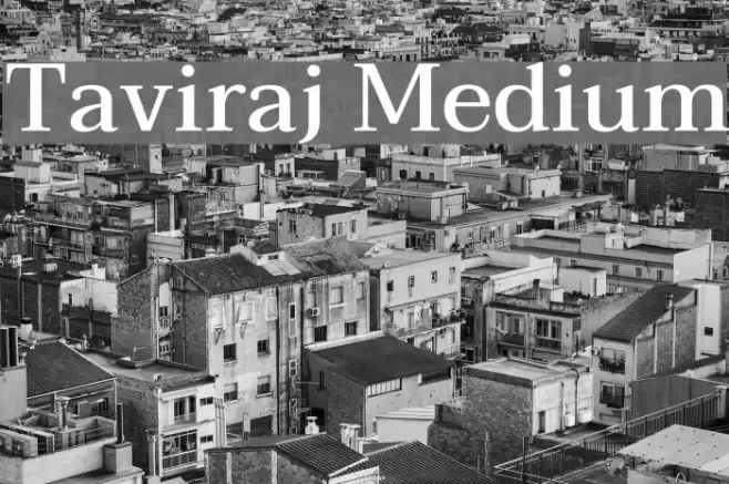 Taviraj Medium Fonte examples