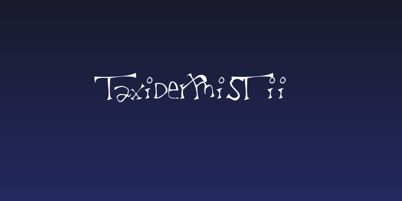 Taxidermist II Social Header