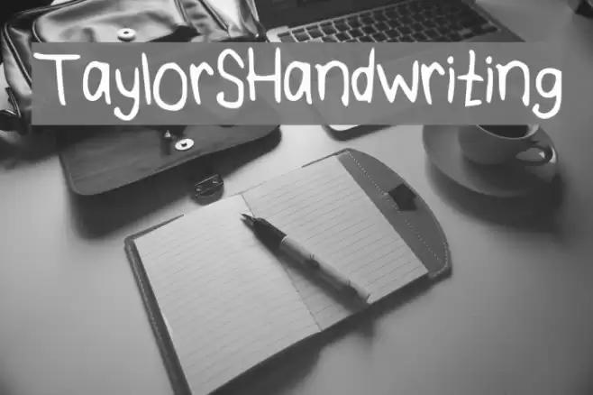 TaylorSHandwriting Font examples