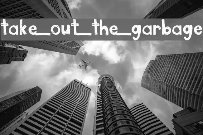 take_out_the_garbage Font examples