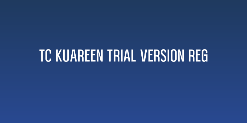 TC Kuareen Trial Version Reg Social Header