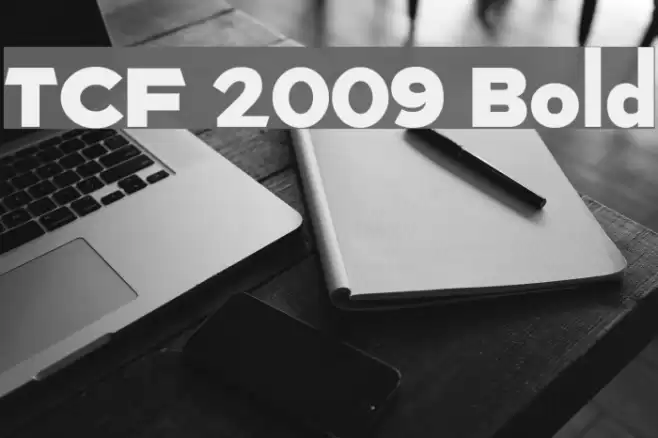 TCF 2009 Bold Font examples