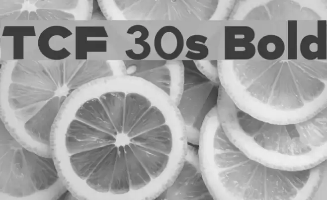TCF 30s Bold Font examples