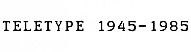 TELETYPE 1945-1985  フリーフォントのダウンロード