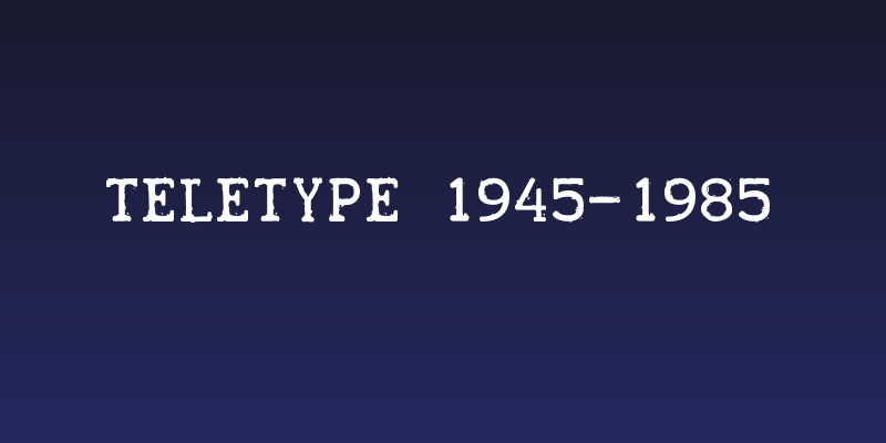 TELETYPE 1945-1985 Social Header