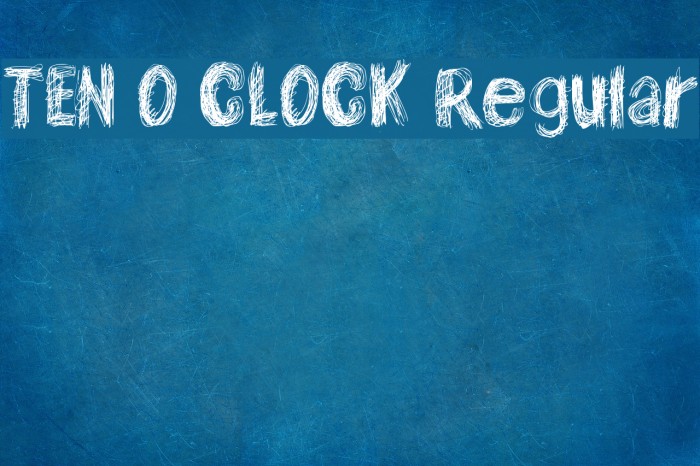 TEN O CLOCK Regular Schriftart examples