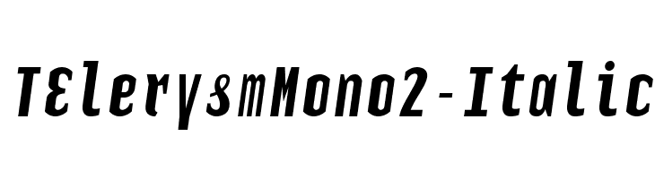 TElerysmMono2-Italic Font