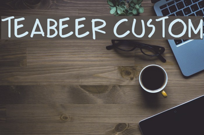 Teabeer Custom Font examples