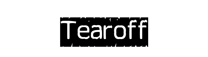 Tearoff Font
