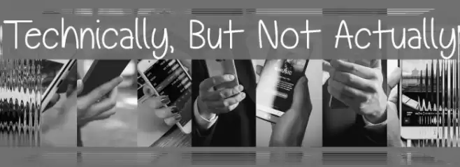 Technically, But Not Actually Font examples