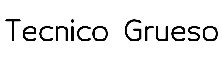 Tecnico Grueso Font