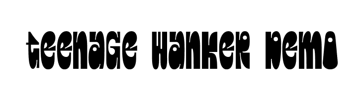 Teenage Wanker Demo  Free Fonts Download