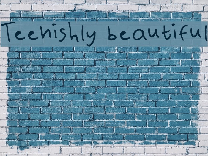 Teenishly beautiful Font examples
