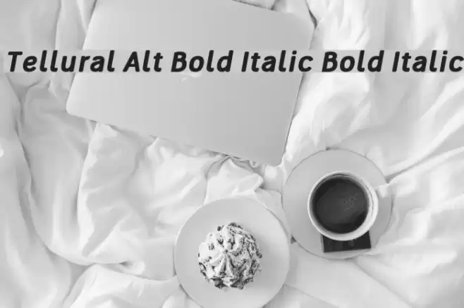 Tellural Alt Bold Italic Bold Italic  examples
