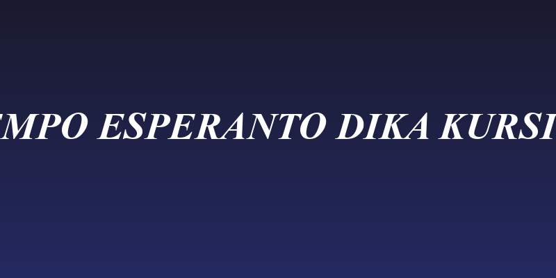 Tempo Esperanto Dika Kursiva Social Header
